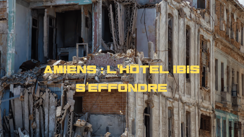 Amiens hotel effondre
